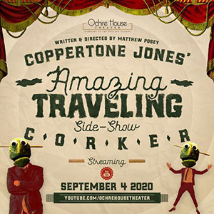 Coppertone Jones and the Amazing Side Show Corker